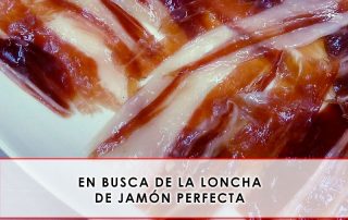 la loncha de jamón perfecta