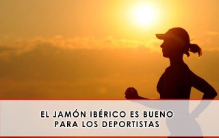 el jamón ibérico es bueno para los deportistas