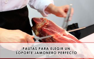 Elegir un soporte jamonero