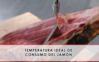Temperatura de consumo del jamón - Grupo Julián Becerro