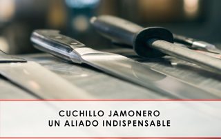 Cuchillo jamonero, un aliado imprescindible - Grupo Julián Becerro