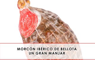 Morcón ibérico de bellota, un gran manjar - Grupo Julián Becerro
